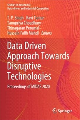 Data Driven Approach Towards Disruptive Technologies: Proceedings of MIDAS 2020