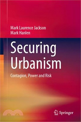 Securing Urbanism: Contagion, Power and Risk