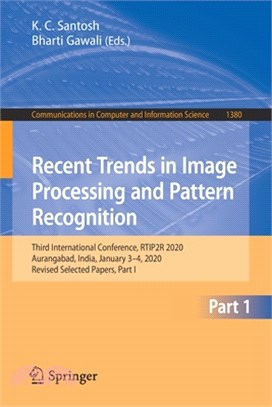 Recent Trends in Image Processing and Pattern Recognition: Third International Conference, Rtip2r 2020, Aurangabad, India, January 3-4, 2020, Revised