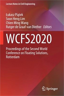 Wcfs2020: Proceedings of the Second World Conference on Floating Solutions, Rotterdam