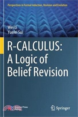 R-Calculus: A Logic of Belief Revision