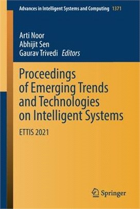 Proceedings of Emerging Trends and Technologies on Intelligent Systems: Ettis 2021