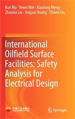 International Oilfield Surface Facilities: Safety Analysis for Electrical Design