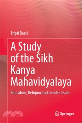 A Study of the Sikh Kanya Mahavidyalaya: Education, Religion and Gender Issues