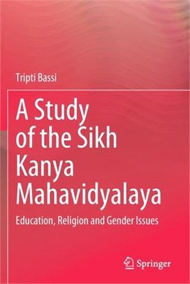 A Study of the Sikh Kanya Mahavidyalaya: Education, Religion and Gender Issues