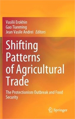 Shifting Patterns of Agricultural Trade: The Protectionism Outbreak and Food Security