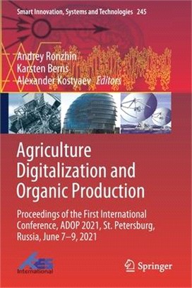 Agriculture Digitalization and Organic Production: Proceedings of the First International Conference, ADOP 2021, St. Petersburg, Russia, June 7-9, 202