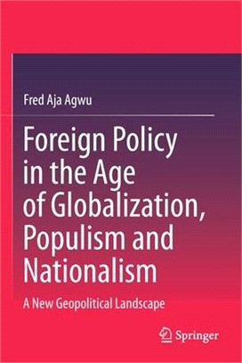 Foreign Policy in the Age of Globalization, Populism and Nationalism: A New Geopolitical Landscape