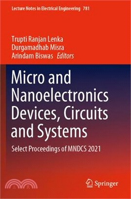 Micro and Nanoelectronics Devices, Circuits and Systems: Select Proceedings of Mndcs 2021