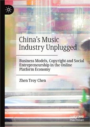 China's Music Industry Unplugged: Business Models, Copyright and Social Entrepreneurship in the Online Platform Economy