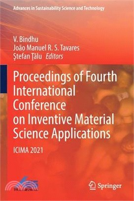Proceedings of Fourth International Conference on Inventive Material Science Applications: Icima 2021