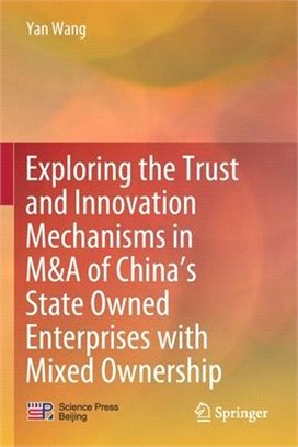 Exploring the Trust and Innovation Mechanisms in M&A of China's State Owned Enterprises with Mixed Ownership