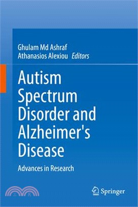 Autism Spectrum Disorder and Alzheimer's Disease: Advances in Research