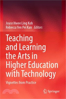 Teaching and Learning the Arts in Higher Education with Technology: Vignettes from Practice