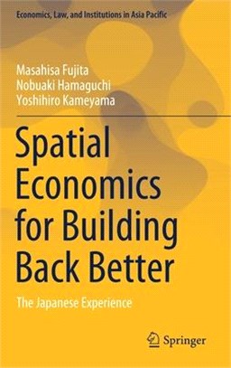 Spatial Economics for Building Back Better: The Japanese Experience