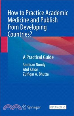 How to Practice Academic Medicine and Publish from Developing Countries?: A Practical Guide