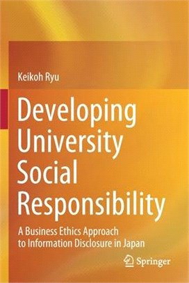 Developing University Social Responsibility: A Business Ethics Approach to Information Disclosure in Japan