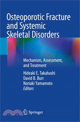 Osteoporotic Fracture and Systemic Skeletal Disorders: Mechanism, Assessment, and Treatment