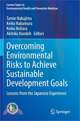 Overcoming Environmental Risks to Achieve Sustainable Development Goals: Lessons from the Japanese Experience