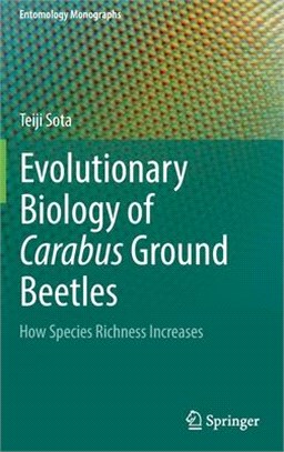 Evolutionary Biology of Carabus Ground Beetles: How Species Richness Increases