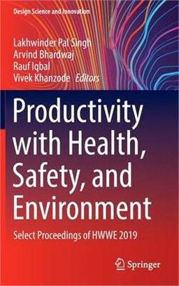 Productivity with Health, Safety, and Environment: Select Proceedings of HWWE 2019