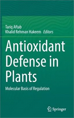 Antioxidant Defense in Plants: Molecular Basis of Regulation