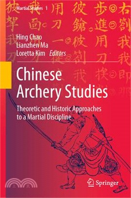 Chinese archery studiestheoretic and historic approaches to a martial discipline /