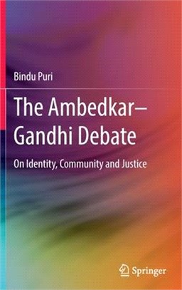 The Ambedkar-Gandhi Debate: On Identity, Community and Justice
