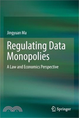 Regulating Data Monopolies: A Law and Economics Perspective