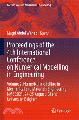 Proceedings of the 4th International Conference on Numerical Modelling in Engineering: Volume 2: Numerical Modelling in Mechanical and Materials Engin