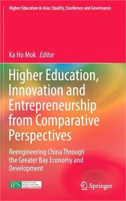 Higher Education, Innovation and Entrepreneurship from Comparative Perspectives: Reengineering China Through the Greater Bay Economy and Development