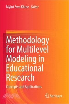 Methodology for Multilevel Modeling in Educational Research: Concepts and Applications