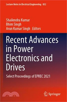 Recent Advances in Power Electronics and Drives: Select Proceedings of Eprec 2021