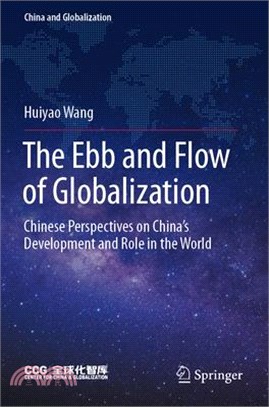 The Ebb and Flow of Globalization: Chinese Perspectives on China's Development and Role in the World