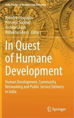 In Quest of Humane Development: Human Development, Community Networking and Public Service Delivery in India