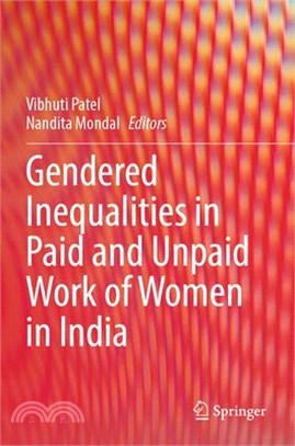 Gendered Inequalities in Paid and Unpaid Work of Women in India