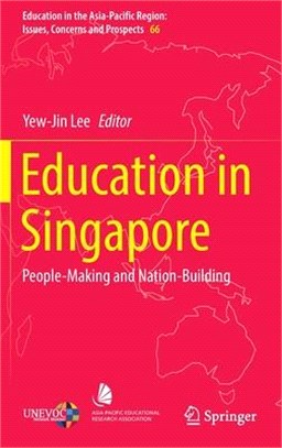 Education in Singapore: People-Making and Nation-Building