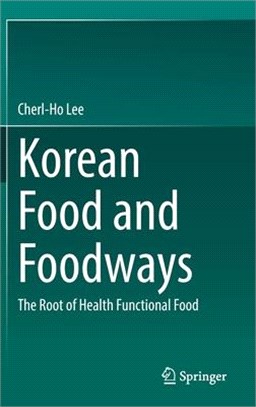 Korean Food and Foodways: The Root of Health Functional Food