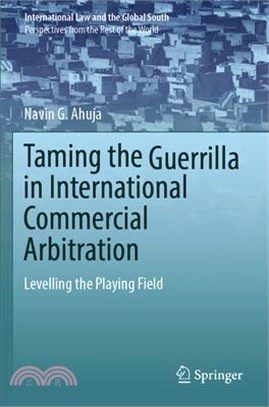 Taming the Guerrilla in International Commercial Arbitration: Levelling the Playing Field