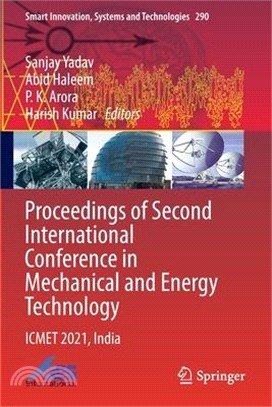 Proceedings of Second International Conference in Mechanical and Energy Technology: Icmet 2021, India