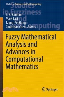 Fuzzy Mathematical Analysis and Advances in Computational Mathematics