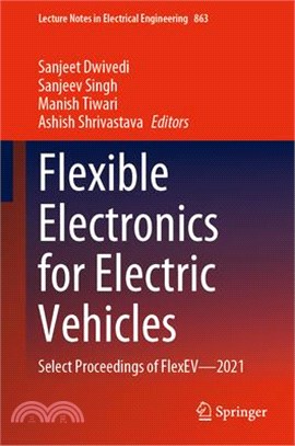 Flexible Electronics for Electric Vehicles: Select Proceedings of Flexev--2021