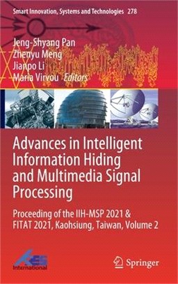 Advances in Intelligent Information Hiding and Multimedia Signal Processing: Proceeding of the Iih-Msp 2021 & Fitat 2021, Kaohsiung, Taiwan, Volume 2