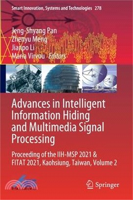 Advances in Intelligent Information Hiding and Multimedia Signal Processing: Proceeding of the Iih-Msp 2021 & Fitat 2021, Kaohsiung, Taiwan, Volume 2