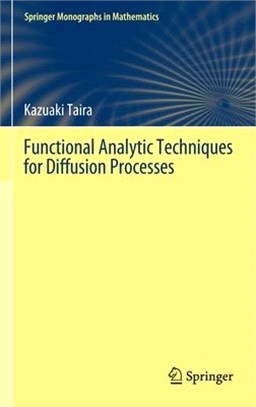 Functional Analytic Techniques for Diffusion Processes