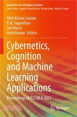 Cybernetics, Cognition and Machine Learning Applications: Proceedings of Icccmla 2021