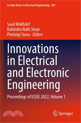 Innovations in Electrical and Electronic Engineering: Proceedings of Iceee 2022, Volume 1