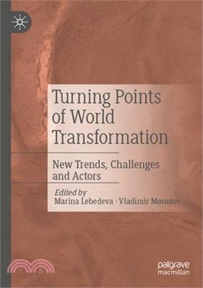 Turning Points of World Transformation: New Trends, Challenges and Actors