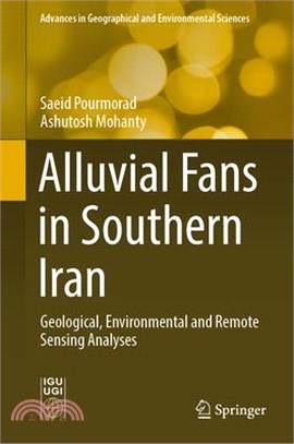 Alluvial Fans in Southern Iran: Geological, Environmental and Remote Sensing Analyses