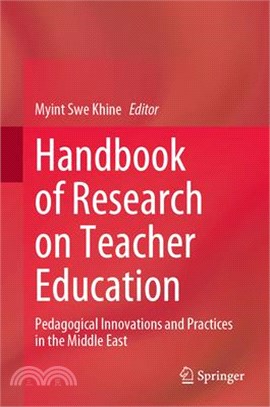 Handbook of Research on Teacher Education: Pedagogical Innovations and Practices in the Middle East